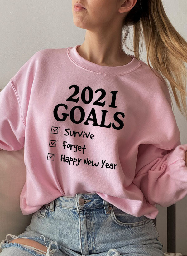 2021 Goals Sweat Shirt