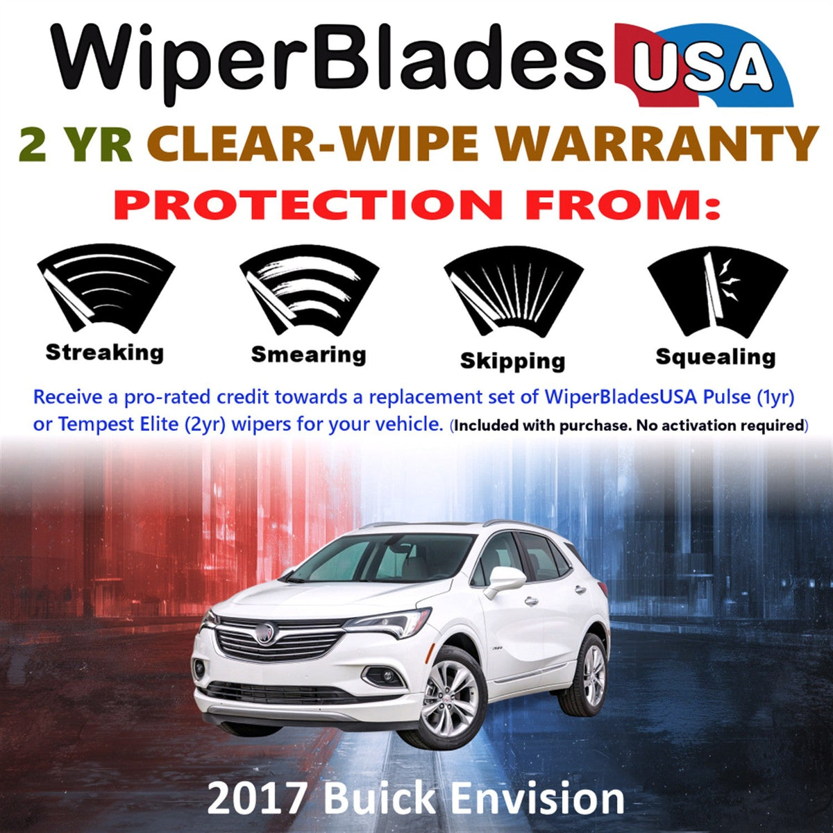 2017 Buick Envision Wiper Blades w/2yr Wear Warranty (Set of 2) Beam Wipers