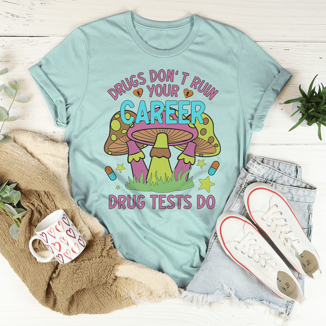 Don't Ruin Your Career Tee