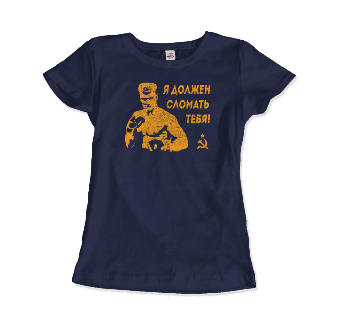I Must Break You Ivan's Drago Quote t-shirt