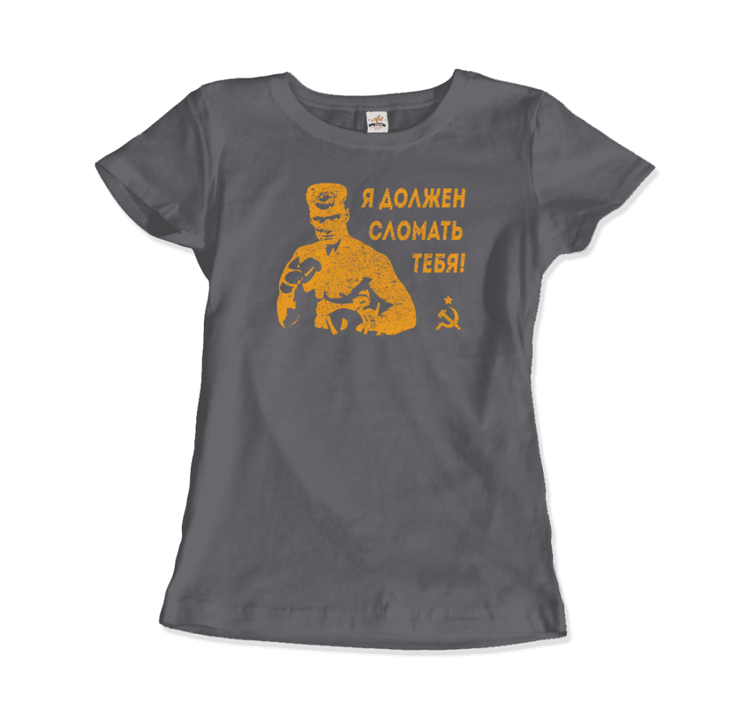 I Must Break You Ivan's Drago Quote t-shirt