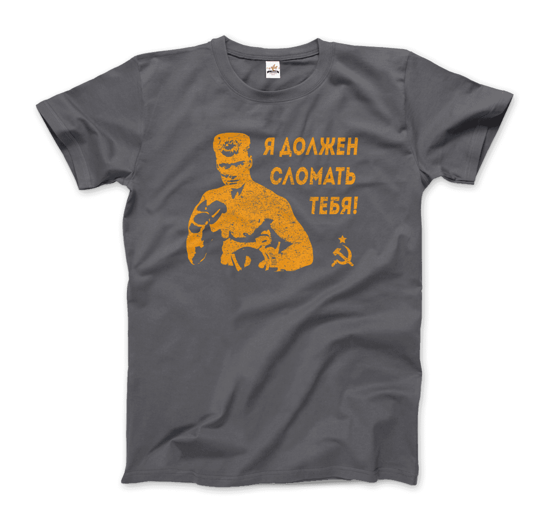 I Must Break You Ivan's Drago Quote t-shirt
