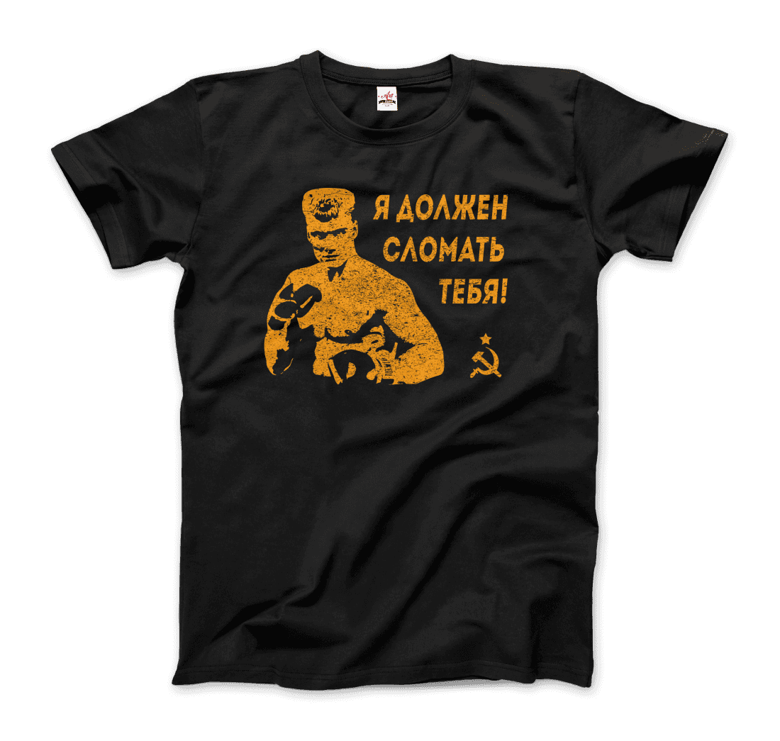 I Must Break You Ivan's Drago Quote t-shirt