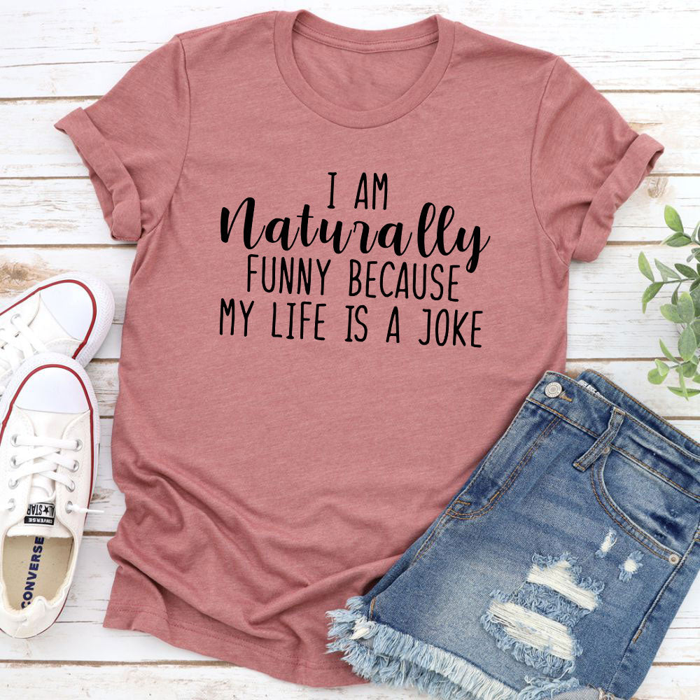 I'm Naturally Funny T-Shirt