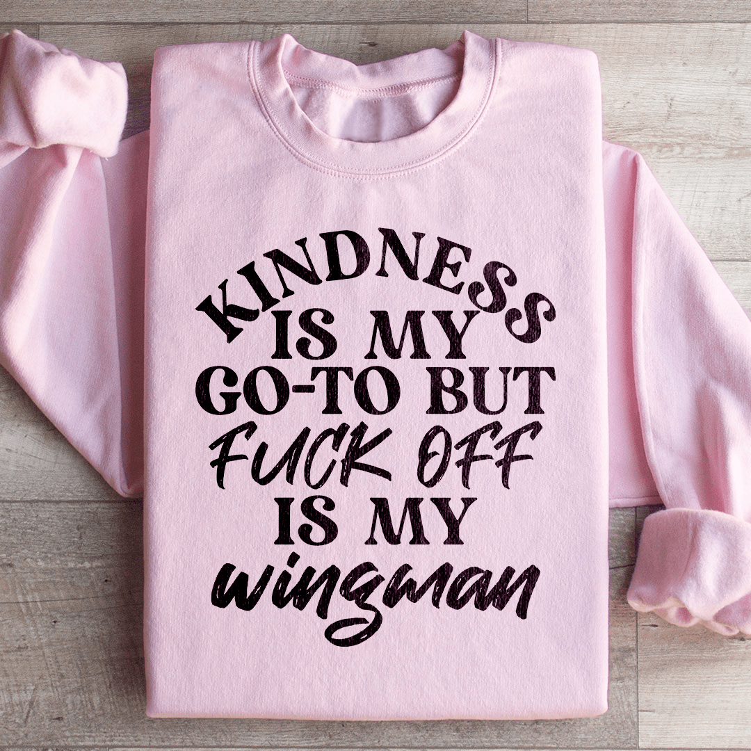 Kindness Is My Go To