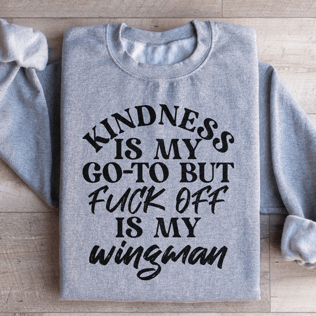 Kindness Is My Go To